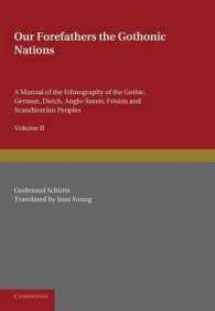 Our Forefathers: the Gothonic Nations: Volume 2 : A Manual of the Ethnography of the Gothic, German, Dutch, Anglo-Saxon, Frisian and Scandinavian Peoples