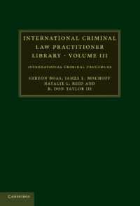 International Criminal Law Practitioner Library: Volume 3 : International Criminal Procedure (The International Criminal Law Practitioner)
