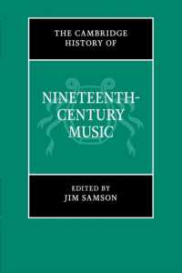 ケンブリッジ版　１９世紀音楽史<br>The Cambridge History of Nineteenth-Century Music (The Cambridge History of Music)