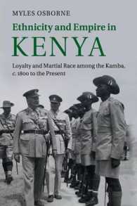 Ethnicity and Empire in Kenya : Loyalty and Martial Race among the Kamba, c.1800 to the Present