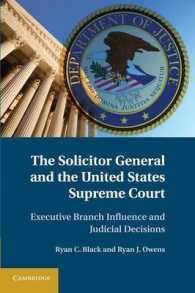米国最高裁における訟務長官の影響力<br>The Solicitor General and the United States Supreme Court : Executive Branch Influence and Judicial Decisions