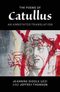 カトゥルスの詩集（注釈付英訳版）<br>The Poems of Catullus : An Annotated Translation