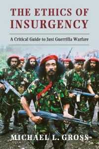 ゲリラ戦の倫理<br>The Ethics of Insurgency : A Critical Guide to Just Guerrilla Warfare
