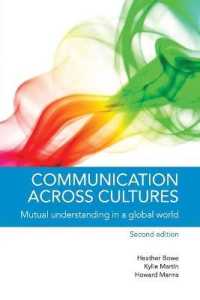 異文化間コミュニケーション読本：グローバル化する世界の中の相互理解（第２版）<br>Communication across Cultures : Mutual Understanding in a Global World （2ND）
