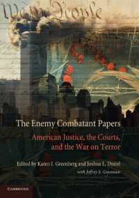 敵性戦闘員：アメリカの司法と対テロ戦争<br>The Enemy Combatant Papers : American Justice, the Courts, and the War on Terror