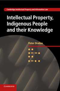 知的所有権、先住民とその知識<br>Intellectual Property, Indigenous People and their Knowledge (Cambridge Intellectual Property and Information Law)