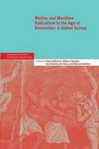 Mutiny and Maritime Radicalism in the Age of Revolution : A Global Survey (International Review of Social History Supplements)