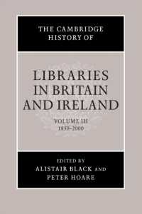 The Cambridge History of Libraries in Britain and Ireland (The Cambridge History of Libraries in Britain and Ireland 3 Volume Paperback Set)