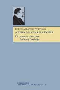 The Collected Writings of John Maynard Keynes : Activities 1906-1914: India and Cambridge. 〈Vol. 15〉