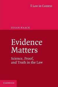 証拠法の問題：法における科学、立証と真実<br>Evidence Matters : Science, Proof, and Truth in the Law (Law in Context)