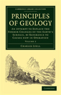 Principles of Geology : An Attempt to Explain the Former Changes of the Earth's Surface, by Reference to Causes now in Operation (Cambridge Library Collection - Earth Science)