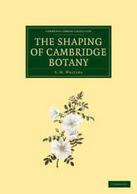 The Shaping of Cambridge Botany : A Short History of Whole-Plant Botany in Cambridge from the Time of Ray into the Present Century (Cambridge Library Collection - Cambridge)