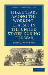 Three Years among the Working-Classes in the United States during the War (Cambridge Library Collection - North American History)