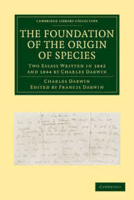 The Foundation of the Origin of Species : Two Essays Written in 1842 and 1844 by Charles Darwin (Cambridge Library Collection - Darwin, Evolution and Genetics)