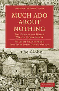 Much Ado about Nothing : The Cambridge Dover Wilson Shakespeare (Cambridge Library Collection - Shakespeare and Renaissance Drama)