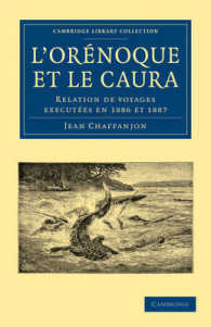 L'Orénoque et le Caura : Relation de Voyages Executées en 1886 et 1887 (Cambridge Library Collection - Linguistics)