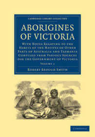 Aborigines of Victoria: Volume 1 : With Notes Relating to the Habits of the Natives of Other Parts of Australia and Tasmania Compiled from Various Sources for the Government of Victoria (Cambridge Library Collection - Linguistics)