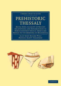 Prehistoric Thessaly : Being some Account of Recent Excavations and Explorations in North-Eastern Greece from Lake Kopais to the Borders of Macedonia (Cambridge Library Collection - Archaeology)