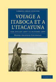Voyage à Itaboca et à l'Itacayuna : 1er juillet 1897-11 octobre 1897 (Cambridge Library Collection - Linguistics)