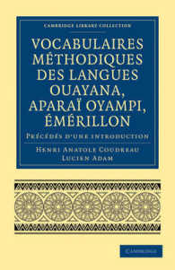 Vocabulaires méthodiques des langues Ouayana, Aparaï Oyampi, Émérillon : Précédés d'une introduction (Cambridge Library Collection - Linguistics)