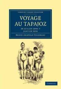 Voyage au Tapajoz : 28 juillet 1895-7 janvier 1896 (Cambridge Library Collection - Linguistics)