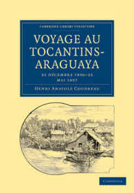 Voyage au Tocantins-Araguaya : 31 décembre 1896-23 mai 1897 (Cambridge Library Collection - Linguistics)