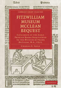 Fitzwilliam Museum McClean Bequest : Catalogue of the Early Printed Books Bequeathed to the Museum by Frank McClean, M.A., F.R.S. (Cambridge Library Collection - History of Printing, Publishing and Libraries)