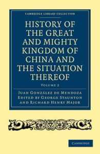 History of the Great and Mighty Kingdome of China and the Situation Thereof : Compiled by the Padre Juan González de Mendoza and now reprinted from the early translation of R. Parke (History of the Great and Mighty Kingdome of China and the Situ
