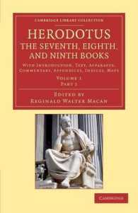 Herodotus: the Seventh, Eighth, and Ninth Books : With Introduction, Text, Apparatus, Commentary, Appendices, Indices, Maps (Herodotus: the Seventh, Eighth, and Ninth Books 2 Volume Set in 3 Paperback Pieces)