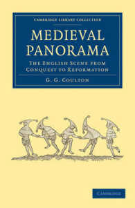 Medieval Panorama : The English Scene from Conquest to Reformation (Cambridge Library Collection - Medieval History)