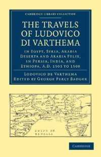 The Travels of Ludovico di Varthema in Egypt, Syria, Arabia Deserta and Arabia Felix, in Persia, India, and Ethiopa, A.D. 1503 to 1508 : Translated from the Original Italian Edition of 1510 (Cambridge Library Collection - Hakluyt First Series)