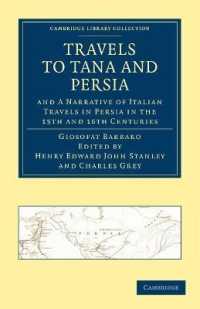 Travels to Tana and Persia, and a Narrative of Italian Travels in Persia in the 15th and 16th Centuries (Cambridge Library Collection - Hakluyt First Series)
