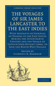 The Voyages of Sir James Lancaster, Kt., to the East Indies : With Abstracts of Journals of Voyages to the East Indies during the Seventeenth Century, Preserved in the India Office, and the Voyage of Captain John Knight (1606), to Seek the North-West