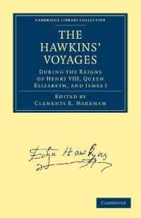 The Hawkins' Voyages during the Reigns of Henry VIII, Queen Elizabeth, and James I (Cambridge Library Collection - Hakluyt First Series)