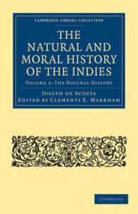 The Natural and Moral History of the Indies (2-Volume Set) (Cambridge Library Collection - Travel and Exploration) 〈1-2〉 （Reissue）