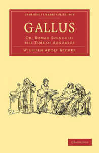 Gallus : Or, Roman Scenes of the Time of Augustus (Cambridge Library Collection - Classics)