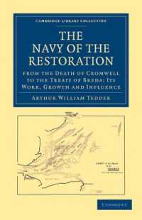The Navy of the Restoration from the Death of Cromwell to the Treaty of Breda : Its Work, Growth and Influence (Cambridge Library Collection - Naval and Military History)