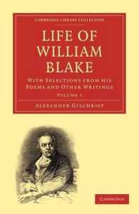 Life of William Blake : With Selections from his Poems and Other Writings (Cambridge Library Collection - History of Printing, Publishing and Libraries)