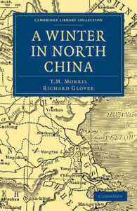 A Winter in North China (Cambridge Library Collection - Travel and Exploration in Asia)