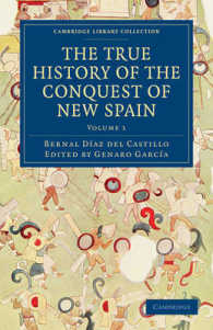 The True History of the Conquest of New Spain (Cambridge Library Collection - Archaeology)