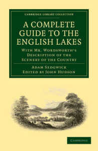 A Complete Guide to the English Lakes, Comprising Minute Directions for the Tourist : With Mr. Wordsworth's Description of the Scenery of the Country, etc. and Five Letters on the Geology of the Lake District (Cambridge Library Collection - Earth Sci