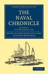 The Naval Chronicle: Volume 2, July-December 1799 : Containing a General and Biographical History of the Royal Navy of the United Kingdom with a Variety of Original Papers on Nautical Subjects (Cambridge Library Collection - Naval Chronicle)