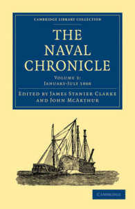 The Naval Chronicle: Volume 3, January-July 1800 : Containing a General and Biographical History of the Royal Navy of the United Kingdom with a Variety of Original Papers on Nautical Subjects (Cambridge Library Collection - Naval Chronicle)