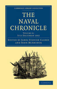 The Naval Chronicle: Volume 8, July-December 1802 : Containing a General and Biographical History of the Royal Navy of the United Kingdom with a Variety of Original Papers on Nautical Subjects (Cambridge Library Collection - Naval Chronicle)