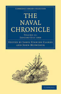 The Naval Chronicle: Volume 11, January-July 1804 : Containing a General and Biographical History of the Royal Navy of the United Kingdom with a Variety of Original Papers on Nautical Subjects (Cambridge Library Collection - Naval Chronicle)
