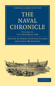 The Naval Chronicle: Volume 16, July-December 1806 : Containing a General and Biographical History of the Royal Navy of the United Kingdom with a Variety of Original Papers on Nautical Subjects (Cambridge Library Collection - Naval Chronicle)