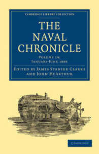 The Naval Chronicle: Volume 19, January-July 1808 : Containing a General and Biographical History of the Royal Navy of the United Kingdom with a Variety of Original Papers on Nautical Subjects (Cambridge Library Collection - Naval Chronicle)