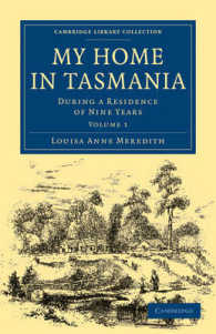 My Home in Tasmania : During a Residence of Nine Years (Cambridge Library Collection - History of Oceania)
