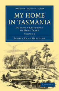 My Home in Tasmania : During a Residence of Nine Years (My Home in Tasmania 2 Volume Set)