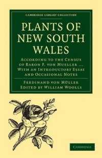 Plants of New South Wales : According to the Census of Baron F. von Mueller ... with an Introductory Essay and Occasional Notes (Cambridge Library Collection - Botany and Horticulture)